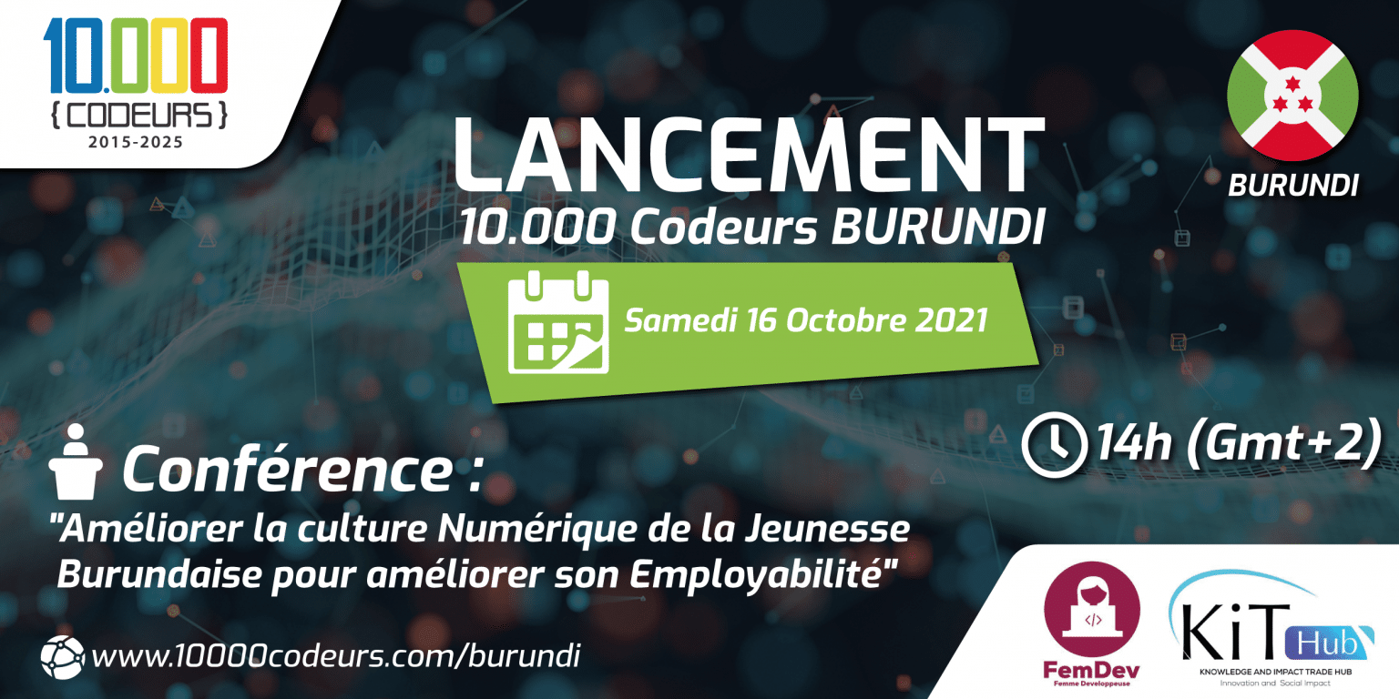 Accompagner la Jeunesse Burundaise vers le Numérique, le Développement personnel et l’Entrepreneuriat avec 10.000 Codeurs, KIT-HUB et FemDev